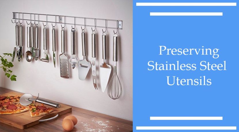 Preserving Stainless Steel Utensils