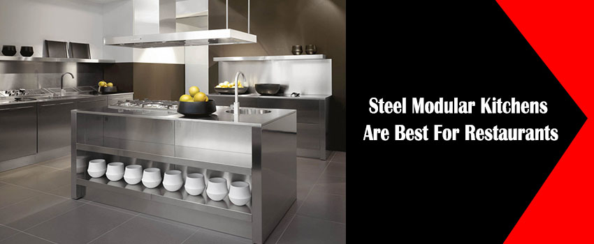 Steel Modular Kitchens Are Best For Restaurants