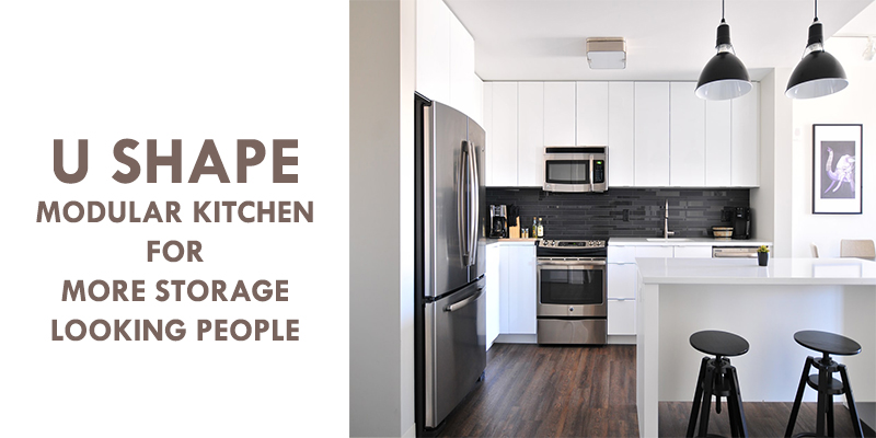 U Shape Modular Kitchen For More Storage Looking People