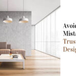 Avoid Costly Mistakes: Trust Interior Designers