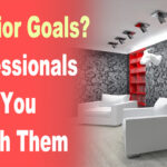 Interior Goals? Professionals Help You Reach Them